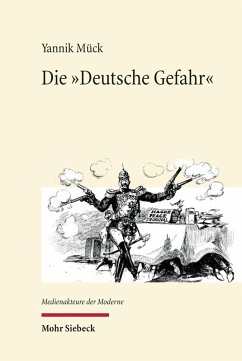 Die 'Deutsche Gefahr' (eBook, PDF) - Mück, Yannik