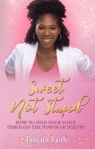 Sweet Not Stupid (eBook, ePUB)