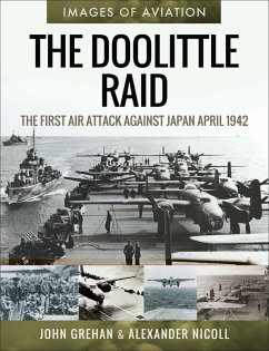 The Doolittle Raid (eBook, ePUB) - Grehan, John; Nicoll, Alexander