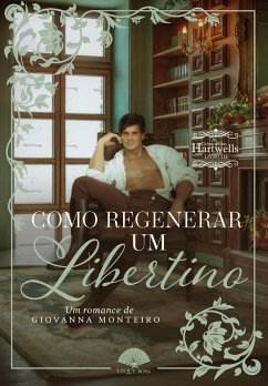 Cover Como Regenerar Um Libertino (eBook, ePUB)