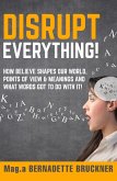 Disrupt everything! (eBook, ePUB)