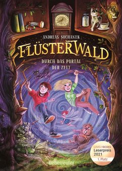 Flüsterwald - Durch das Portal der Zeit: Ausgezeichnet mit dem LovelyBooks-Leserpreis 2021: Kategorie Kinderbuch (Flüsterwald, Staffel I, Bd. 3) (eBook, ePUB) - Suchanek, Andreas