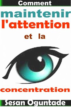 Cover Comment maintenir l'attention et la concentration (eBook, ePUB)