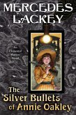 The Silver Bullets of Annie Oakley (eBook, ePUB)