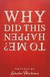 WHY DID THIS HAPPEN TO ME? (eBook, ePUB) - Bild 1