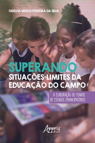 Superando Situações-Limites da Educação do Campo: (eBook, ePUB)