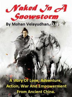 Naked In A Snowstorm (Fiction, #1) (eBook, ePUB) - Velayudhan, Mohan