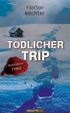 Tödlicher Trip (eBook, ePUB)