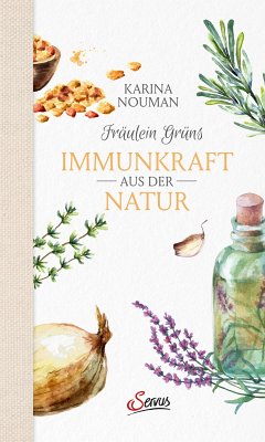 Fräulein Grüns Immunkraft aus der Natur (eBook, ePUB) - Nouman, Karina