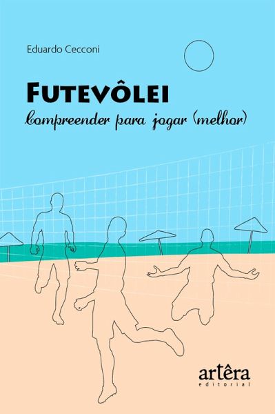 Futevôlei: Compreender para Jogar (Melhor) (eBook, ePUB) Futevôlei: Compreender para Jogar (Melhor) (eBook, ePUB)