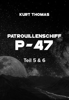 Cover Patrouillenschiff P-47: Teil 5 & 6 (eBook, ePUB)