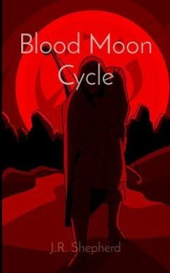 Blood Moon Cycle (eBook, ePUB) - Shepherd, J. R.
