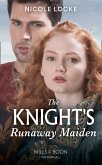 The Knight's Runaway Maiden (Lovers and Legends, Book 11) (Mills & Boon Historical) (eBook, ePUB)