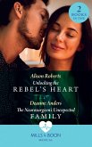 Unlocking The Rebel's Heart / The Neurosurgeon's Unexpected Family: Unlocking the Rebel's Heart / The Neurosurgeon's Unexpected Family (Mills & Boon Medical) (eBook, ePUB)