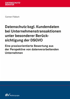 Datenschutz bzgl. Kundendaten bei Unternehmenstransaktionen unter besonderer Berücksichtigung der DSGVO (eBook, PDF) - Födisch, Carmen