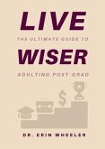 Live Wiser (eBook, ePUB) Live Wiser (eBook, ePUB)