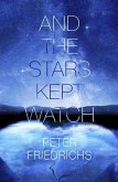 And The Stars Kept Watch (eBook, ePUB)
