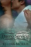 Eterno Servicio (Libro # 1 de la Serie La COLONIA, #1) (eBook, ePUB) Eterno Servicio (Libro # 1 de la Serie La COLONIA, #1) (eBook, ePUB)