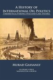 A History of International Oil Politics (eBook, ePUB)