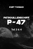 Patrouillenschiff P-47: Teil 3 & 4 (eBook, ePUB)