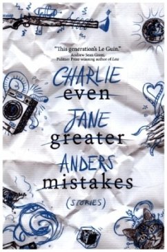 Even Greater Mistakes - Anders, Charlie Jane