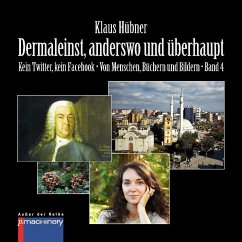 DERMALEINST, ANDERSWO UND ÜBERHAUPT - Hübner, Klaus