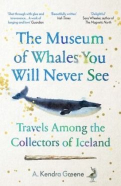 The Museum of Whales You Will Never See - Kendra Greene, A.