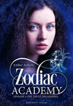 Zodiac Academy, Episode 4 - Die Treue des Krebses - Auburn, Amber
