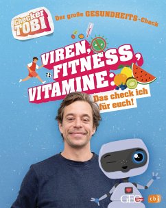 Der große Gesundheits-Check: Viren, Fitness, Vitamine / Checker Tobi Bd.3 - Eisenbeiß, Gregor