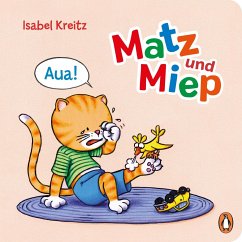 Aua! / Matz & Miep Bd.3 - Kreitz, Isabel