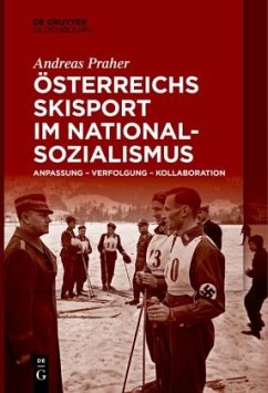 Österreichs Skisport im Nationalsozialismus - Praher, Andreas
