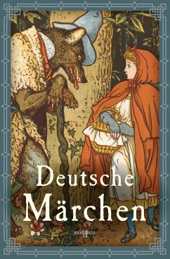 Deutsche Märchen (eBook, ePUB) - Grimm, Jacob und Wilhelm; Bechstein, Ludwig; Tieck, Ludwig; Hauff, Wilhelm