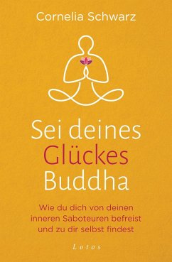 Sei deines Glückes Buddha (eBook, ePUB) - Schwarz, Cornelia; Seul, Shirley Michaela