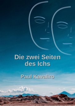 Die zwei Seiten des Ichs (eBook, ePUB) - Kavaliro, Paul