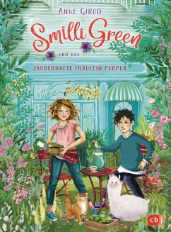 Smilli Green und das zauberhafte Fräulein PurPur - Girod, Anke