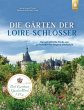 Die Gärten der Loire-Schlösser - Bild 1
