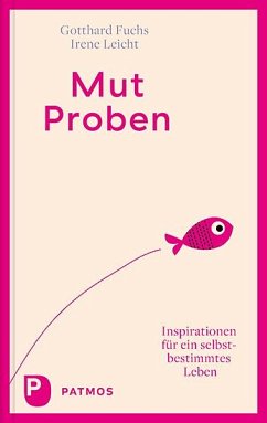 Mut-Proben - Fuchs, Gotthard;Leicht, Irene