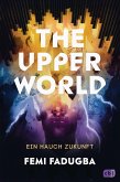Ein Hauch Zukunft / The Upper World Bd.1