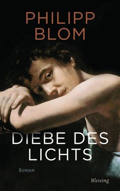 Diebe des Lichts (eBook, ePUB) - Blom, Philipp