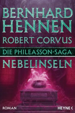 Nebelinseln / Die Phileasson-Saga Bd.10 (eBook, ePUB) - Hennen, Bernhard; Corvus, Robert