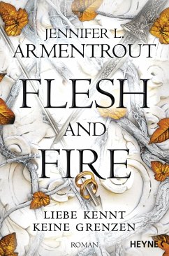 Flesh and Fire / Liebe kennt keine Grenzen Bd.2 (eBook, ePUB) - Armentrout, Jennifer L.