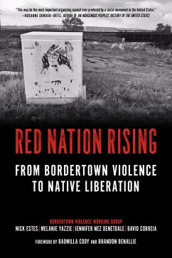 Red Nation Rising (eBook, ePUB) - Estes, Nick; Yazzie, Melanie; Nez Denetdale, Jennifer; Correia, David