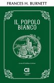 Il Popolo Bianco. Edizione integrale e annotata (eBook, ePUB)