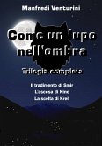 Come un Lupo nell'ombra - Trilogia completa (eBook, ePUB)