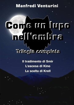 Cover Come un Lupo nell'ombra - Trilogia completa (eBook, ePUB)