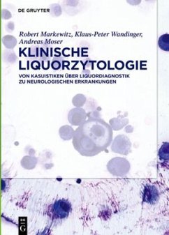 Klinische Liquorzytologie - Markewitz, Robert;Wandinger, Klaus-Peter;Moser, Andreas