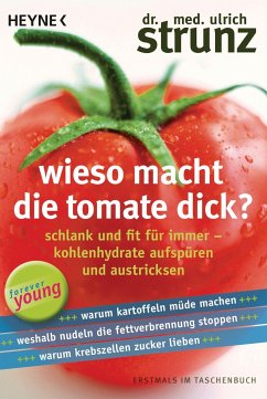 Wieso macht die Tomate dick? - Strunz, Ulrich