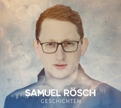 Geschichten - Samuel Rösch