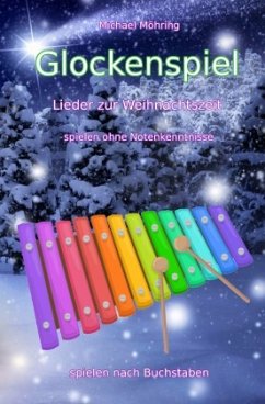 Glockenspiel - Lieder zur Weihnachtszeit - Möhring, Michael