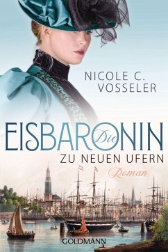 Zu neuen Ufern / Die Eisbaronin Bd.3 - Vosseler, Nicole C.